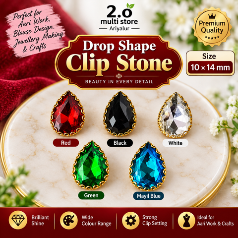 Drop shape clip stone 10×14mm for Aari work and blouse design